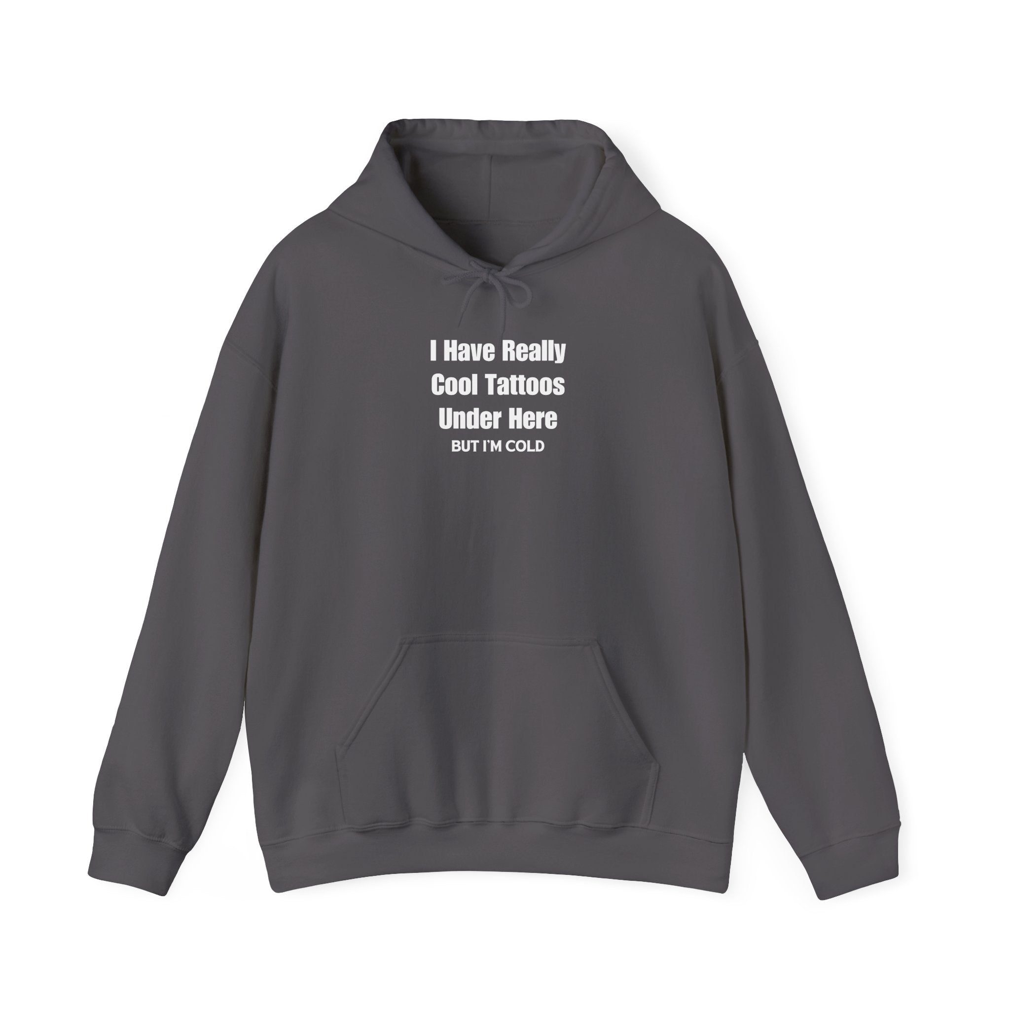 But I'm Cold Hoodie