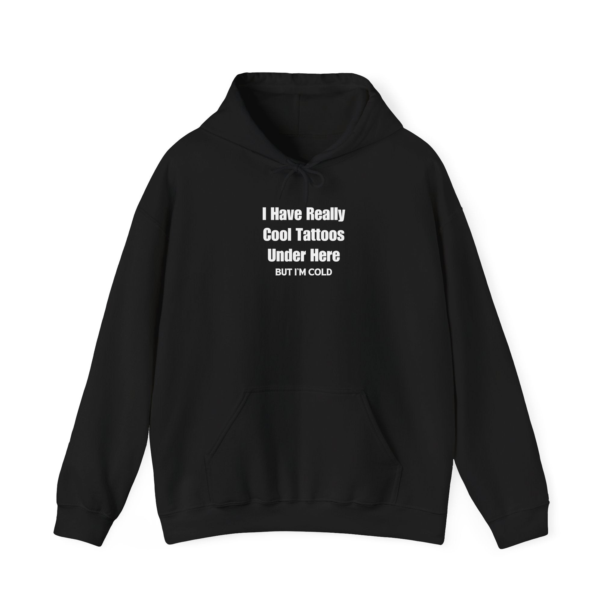But I'm Cold Hoodie