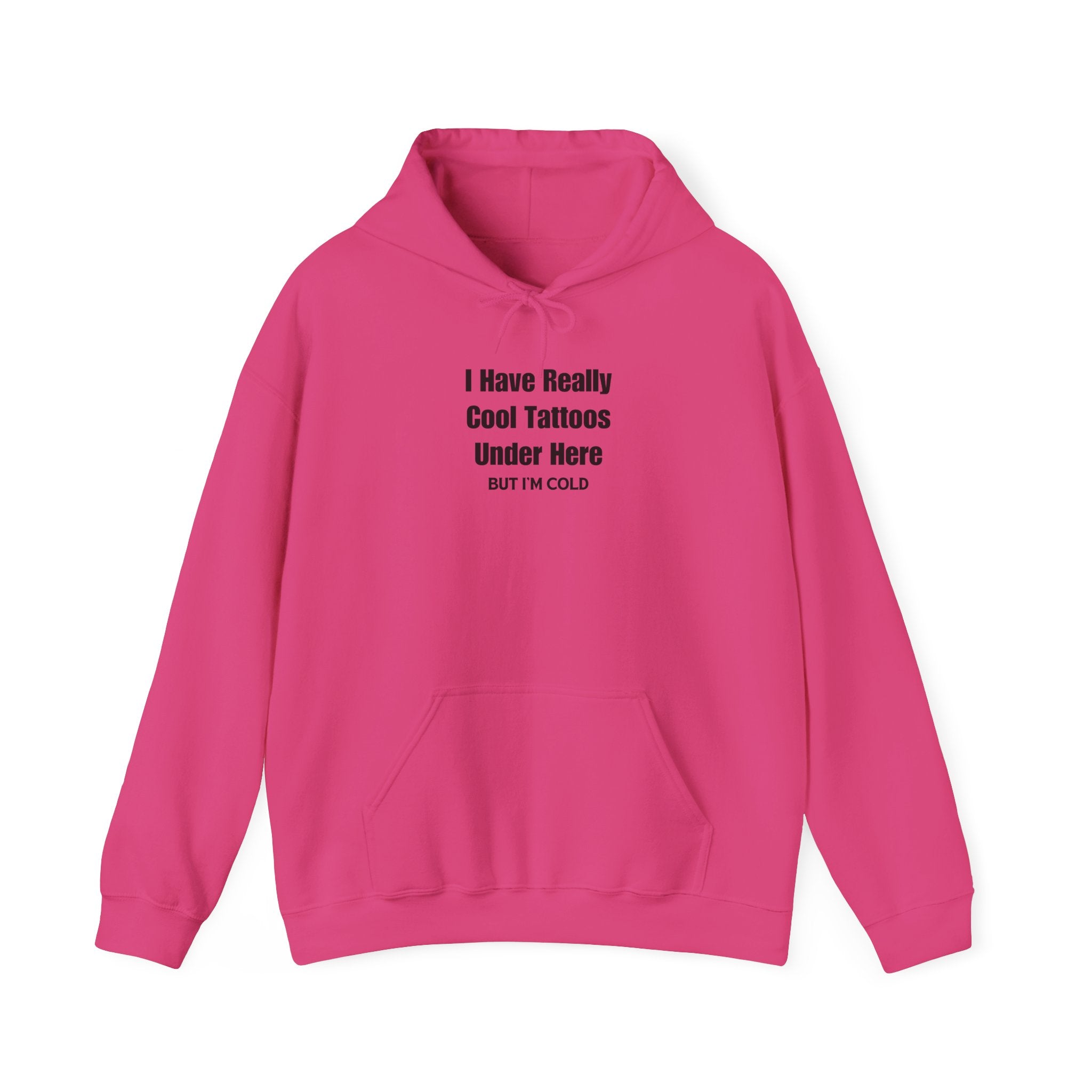 But I'm Cold Hoodie