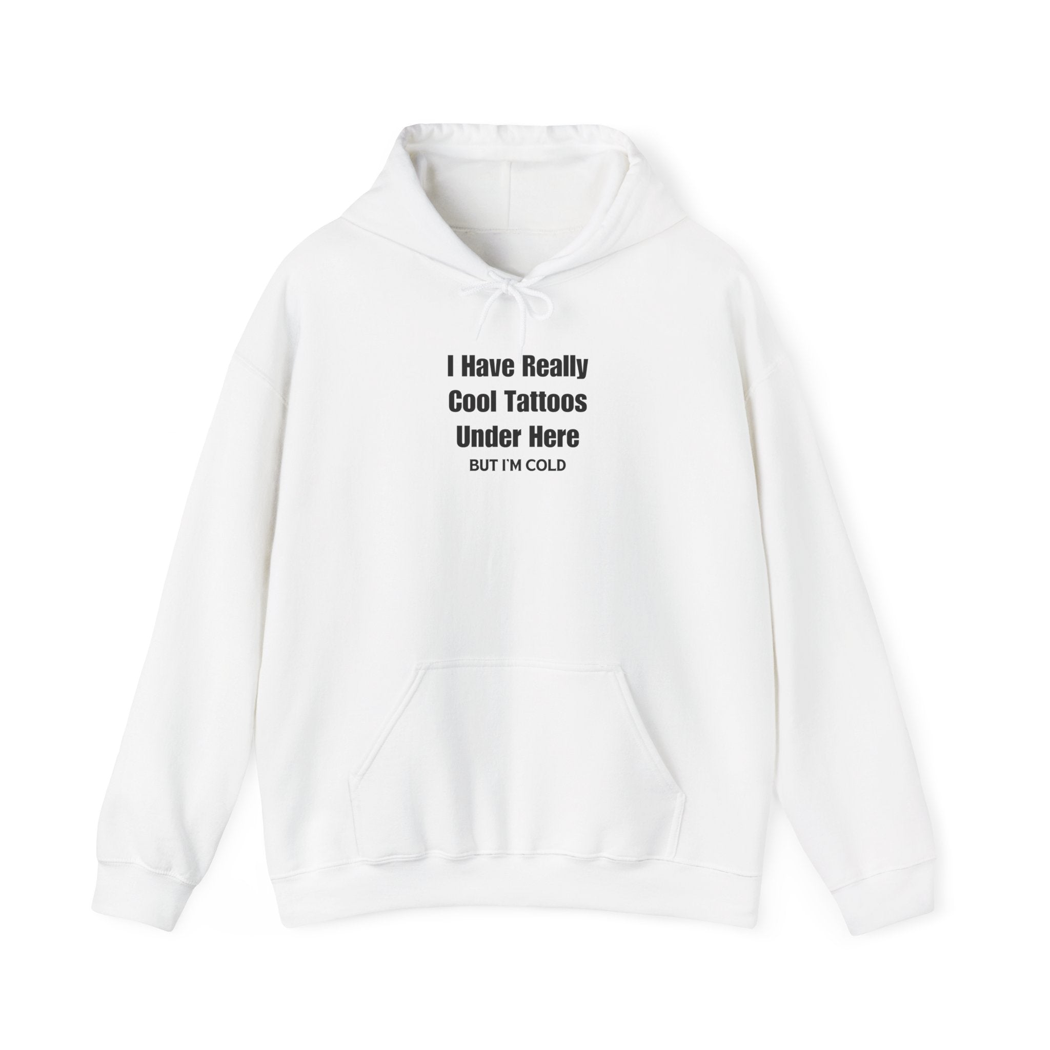 But I'm Cold Hoodie