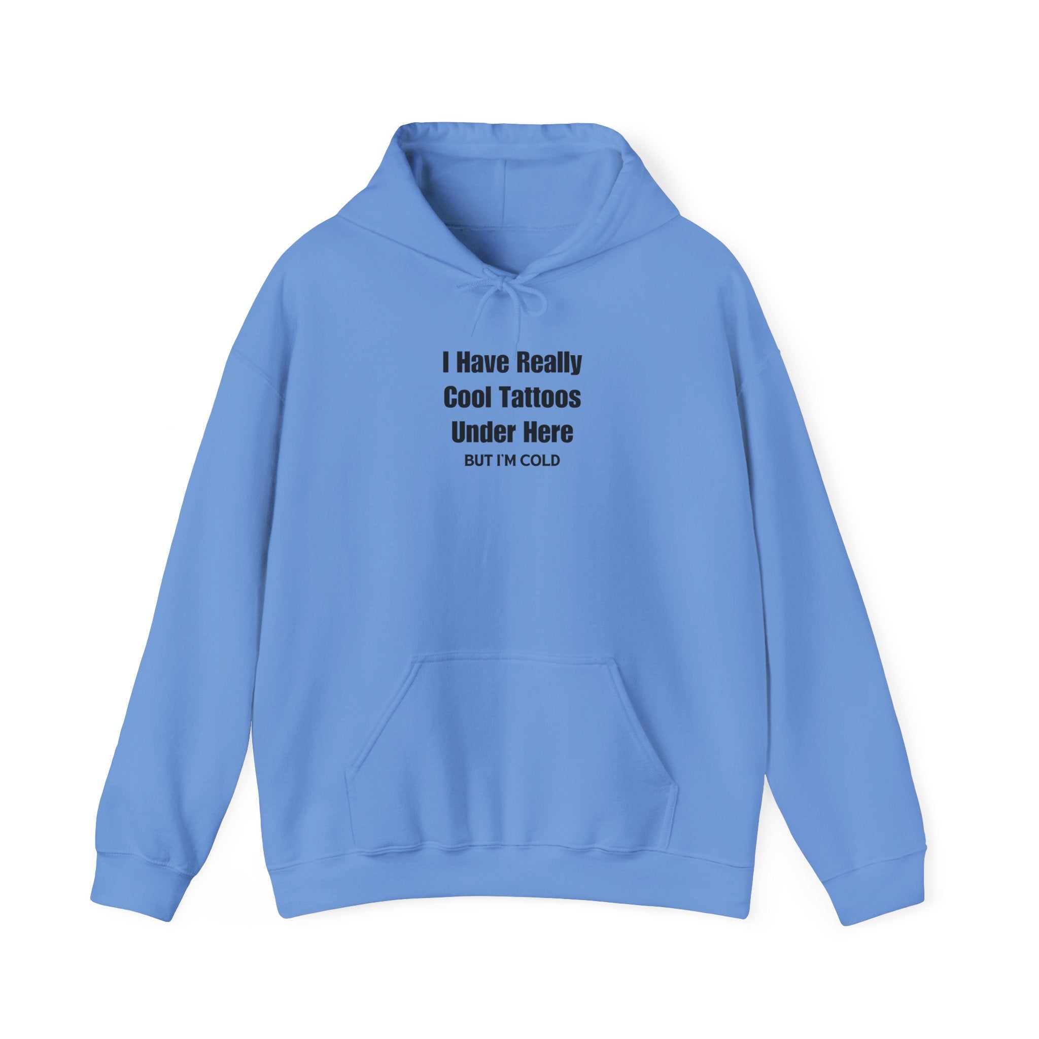 But I'm Cold Hoodie