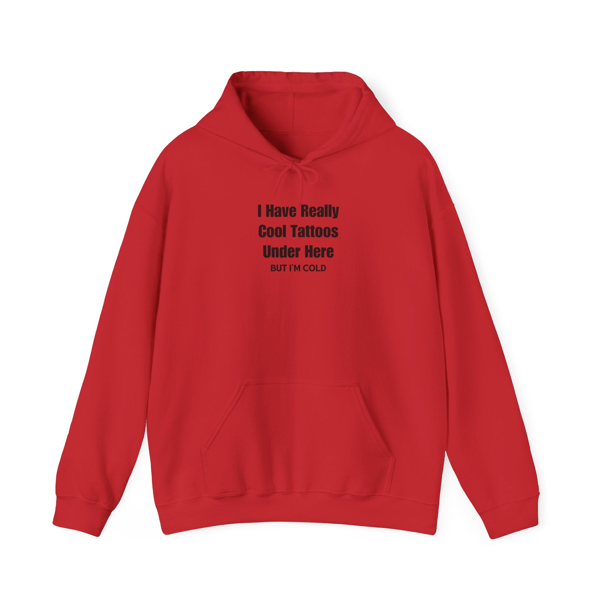 But I'm Cold Hoodie