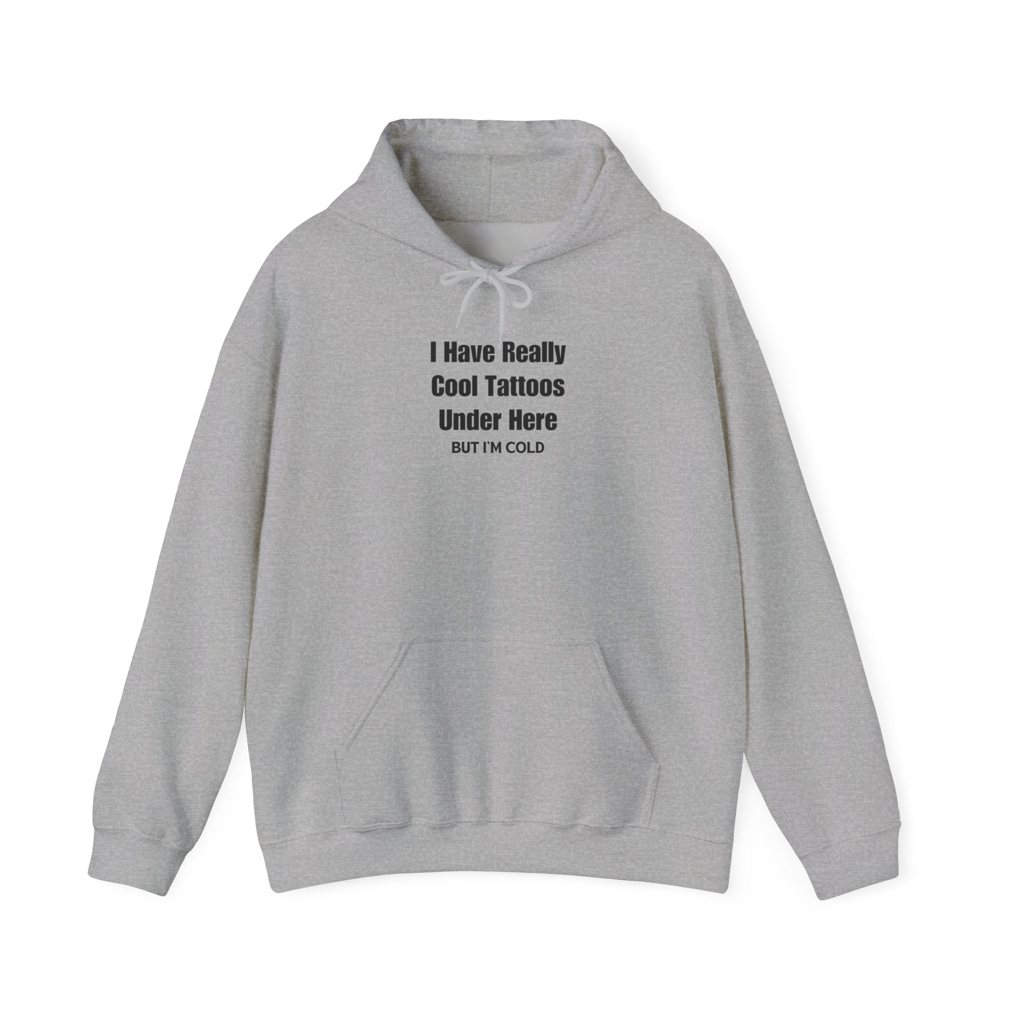 But I'm Cold Hoodie