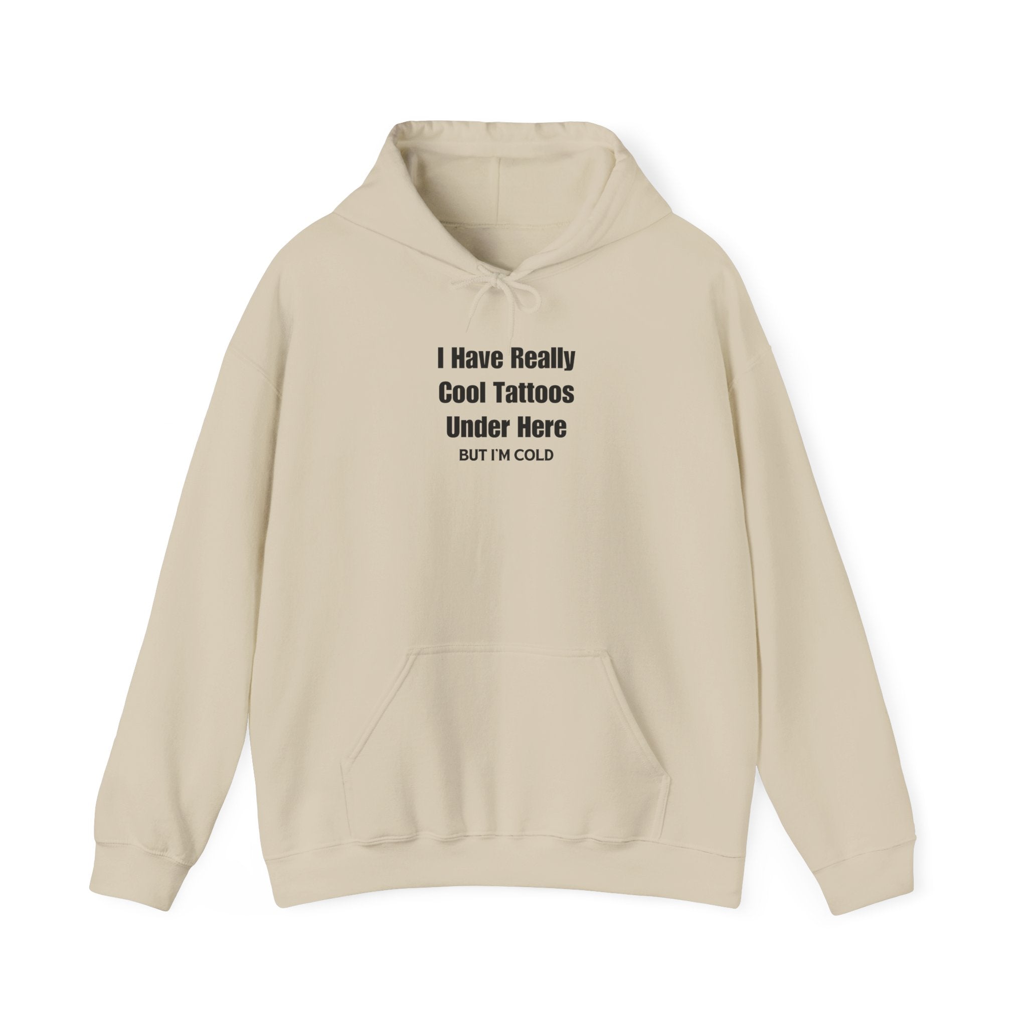But I'm Cold Hoodie