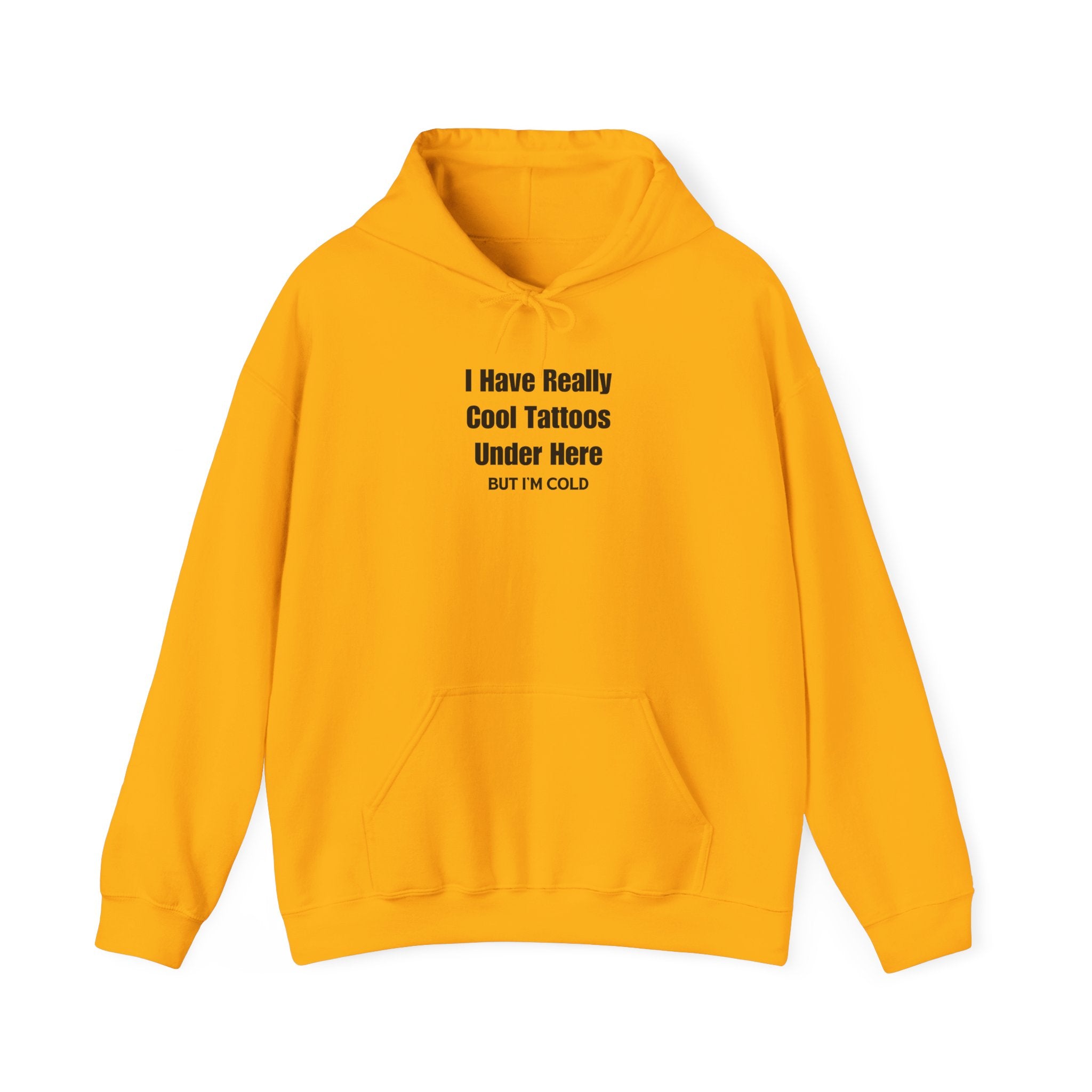 But I'm Cold Hoodie
